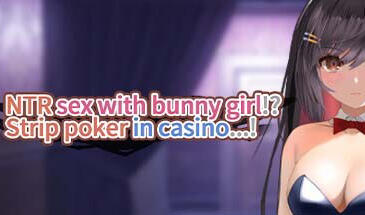 バニーとNTR●ックス!? STEAM官中-遇见萝莉