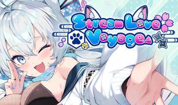 StreamLove Voyage|V1.0|STEAM官中-遇见萝莉